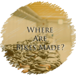 Where Are Bikes Made?