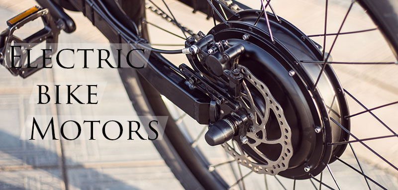 Electric Bike Motors Explained