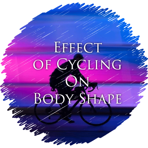Effect of Cycling on Body Shape