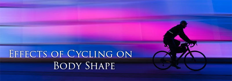 Effects of Cycling on Body Shape